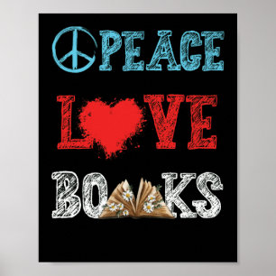 Books Peace Love Books worm Book Nerd Book Lover Poster
