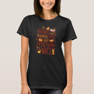 Books Pumpkin Spice And Nice Halloween  For Women T-Shirt