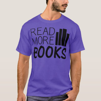 Books Read More Books 2 T-Shirt