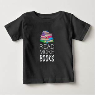 Books - Read More Books Baby T-Shirt
