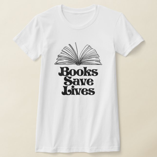 Books Save Lives T-Shirt (Laydown)