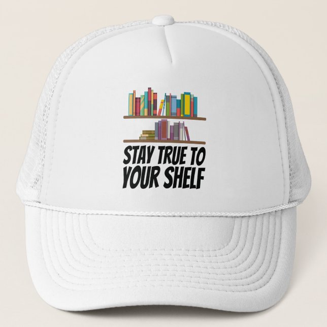 Books - Stay True To Your Shelf Trucker Hat (Front)