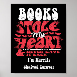 Books Stole My Heart ~ Funny Valentines Day Poster