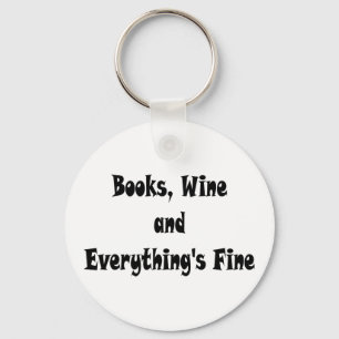 Books Wine Everything's Fine Key Chain