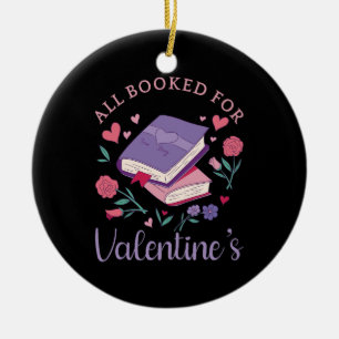 Bookworm - All Booked For Valentine's II Ceramic Ornament