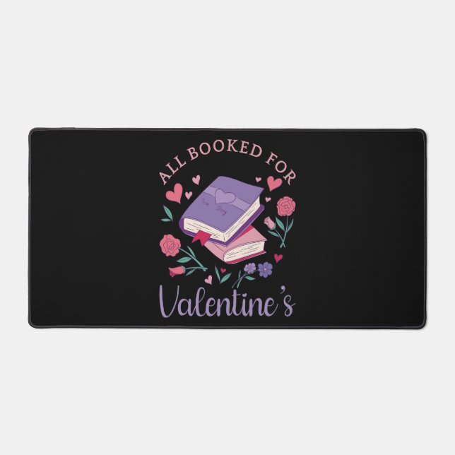Bookworm - All Booked For Valentine's II Desk Mat (Front)