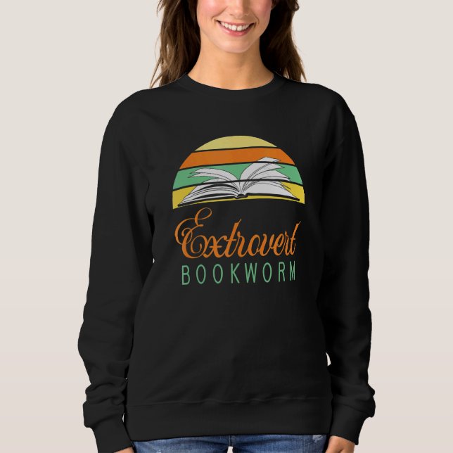 Bookworm Extrovert Book Reading 4 Sweatshirt (Front)