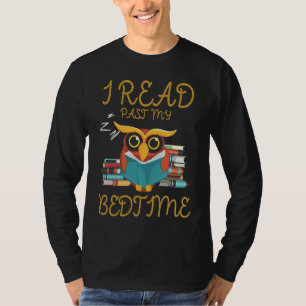 Bookworm I Read Past My Bedtime Owl Reading Book R T-Shirt