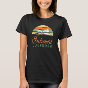 Bookworm Introvert - Fun Book Reading 4 T-Shirt