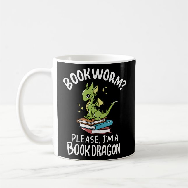 Bookworm Please I'M A Book Dragon - Book Coffee Mug (Left)