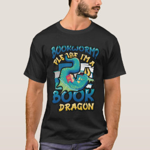 Bookworm Please Im A Book Dragon Book Reading T-Shirt