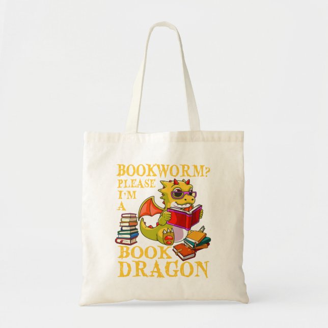 Bookworm Please I'm A Book Dragon  Tote Bag (Front)