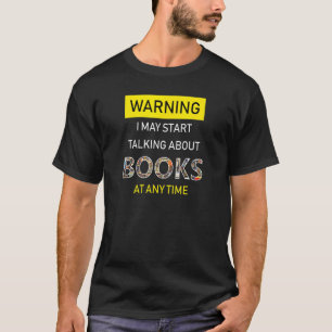 Bookworm Warning Bookish Reading For Book Nerds T-Shirt