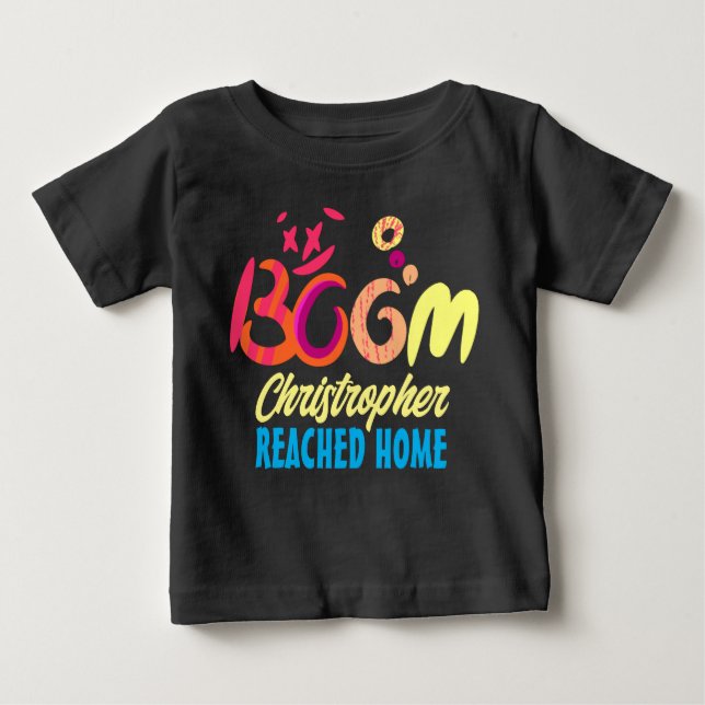 Boom Baby Reached Home Baby T-Shirt (Front)
