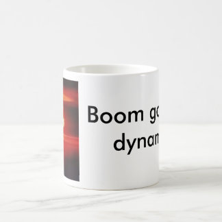 Boom goes the dynamite! coffee mug