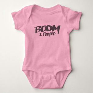 Boom I Pooped - Baby Shirt