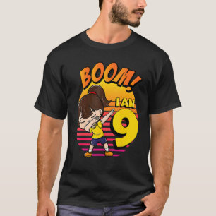 Boom I'm 9 Girl Birthday 9th Birthday Party T-Shirt