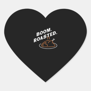 Boom. Roasted. Best Thanksgiving Day Funny  Heart Sticker