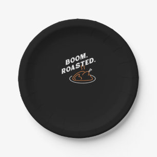 Boom. Roasted. Best Thanksgiving Day Funny Paper Plate