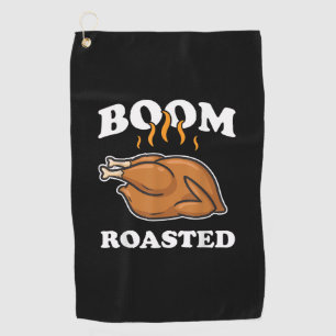 Boom Roasted Happy Thanksgiving Funny Turkey Gift Golf Towel