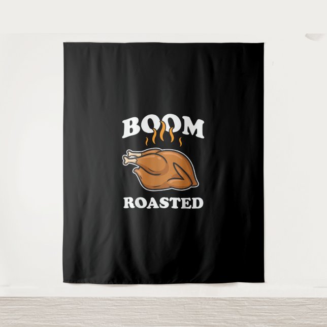 Boom Roasted Happy Thanksgiving Funny Turkey Gift  Tapestry (Front)