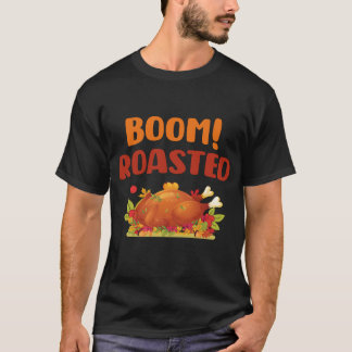 Boom Roasted thanksgiving design T-Shirt