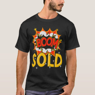 Boom Sold Cool Real Estate Realtor Realty Property T-Shirt