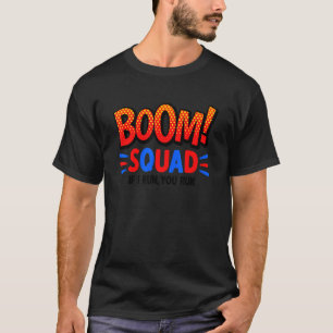 Boom Squad 4th Of July Fireworks Director Group Ma T-Shirt