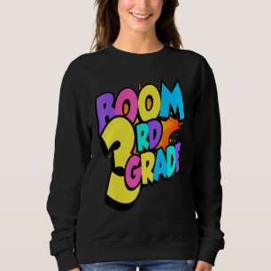Boom Third Grade 1st Day Of School Welcome Back To Sweatshirt