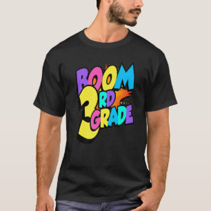 Boom Third Grade 1st Day Of School Welcome Back To T-Shirt