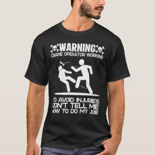 Boom Truck Heavy Equipment Operator Crane Driver T-Shirt