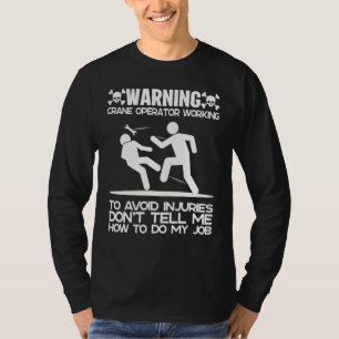 Boom Truck Heavy Equipment Operator Crane Driver T-Shirt
