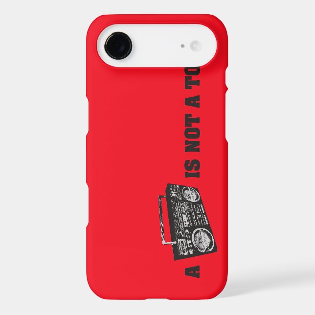 Boombox Is Not a Toy Case-Mate iPhone Case (Back)