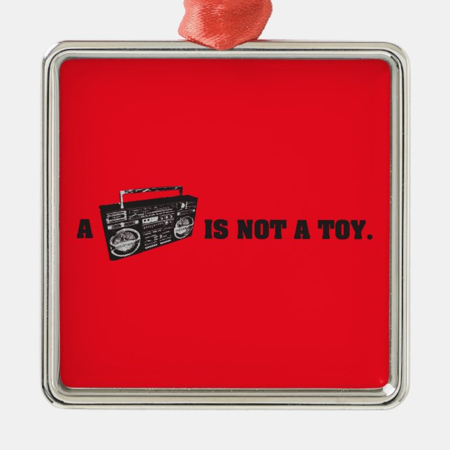 Boombox Is Not a Toy Metal Tree Decoration (Front)