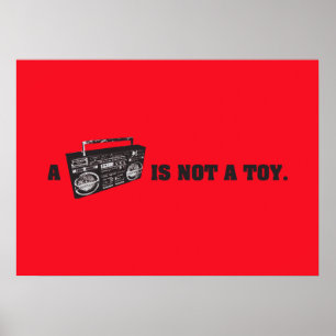 Boombox Is Not a Toy Poster