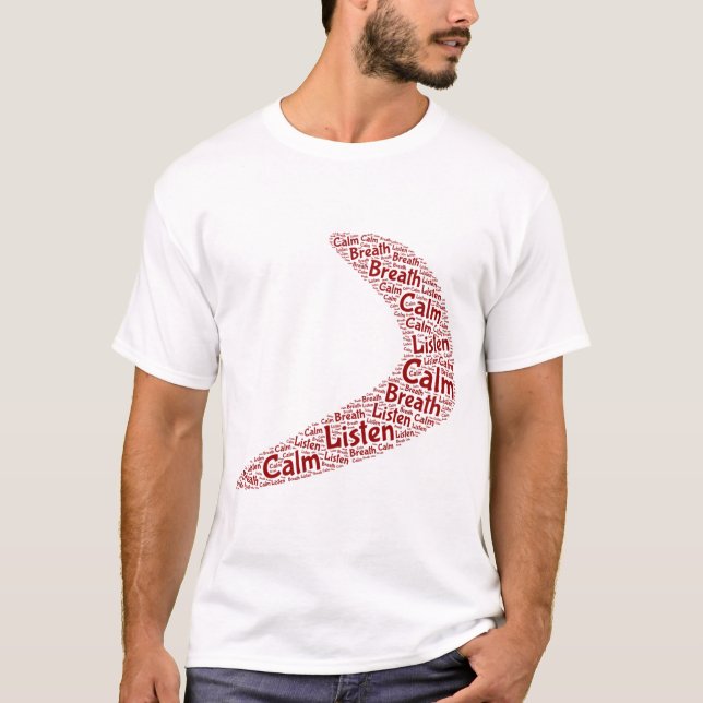 Boomerang Calm, breath, listen T-Shirt (Front)