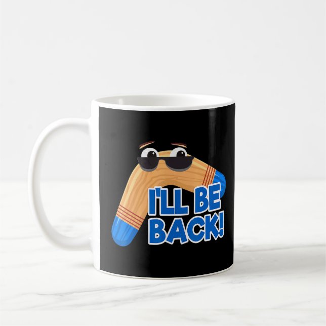 Boomerang Ill Be Back Fast Catch Boomerang  Coffee Mug (Left)