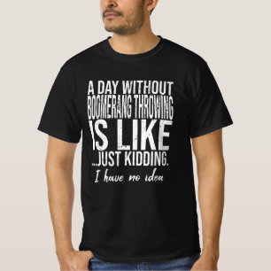 Boomerang Throwing funny gift idea T-Shirt