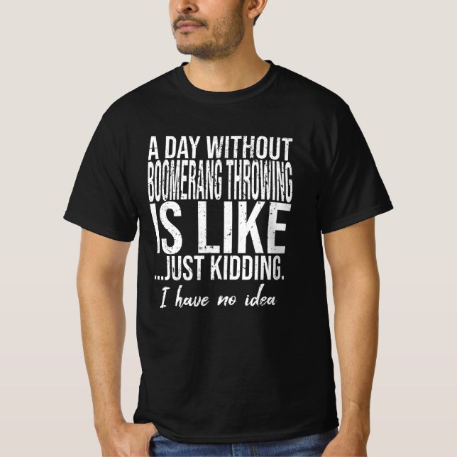 Boomerang Throwing funny gift idea T-Shirt (Front)
