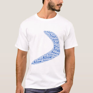 Boomerang Trust, believe, allow T-Shirt