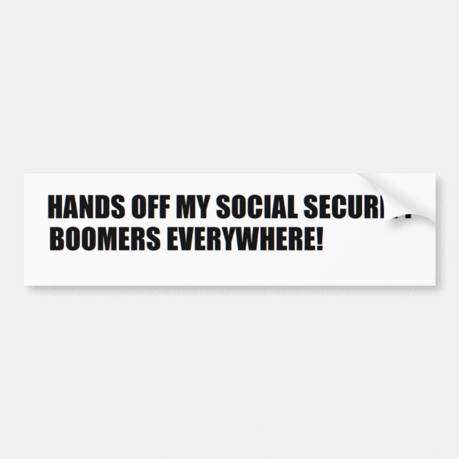 BOOMERS SAY HANDS OFF SOCIAL SECURITY BUMPER STICKER (Front)