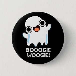 Booogie Woogie Funny Music Ghost Pun Dark BG 6 Cm Round Badge