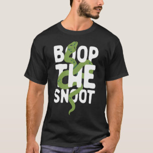 Boop The Snoot Funny Reptiles Lover Cute Snake Own T-Shirt