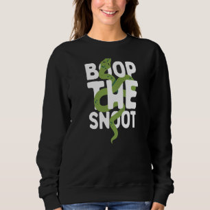 Boop The Snoot Reptiles Cute Snake Owner Sweatshirt