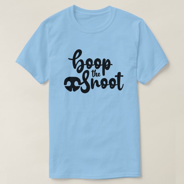 Boop The Snoot T-Shirt (Design Front)