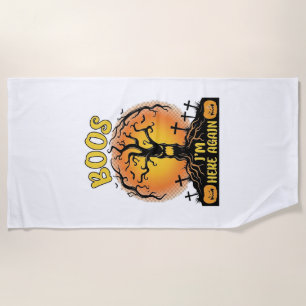 Boos Im Here Again Halloween Spooky Tree Pumpkins Beach Towel