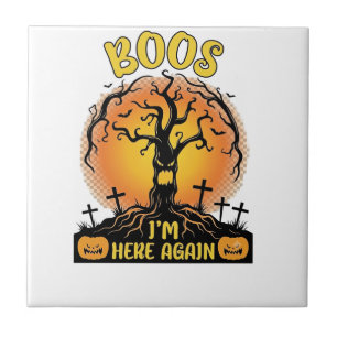 Boos Im Here Again Halloween Spooky Tree Pumpkins Ceramic Tile