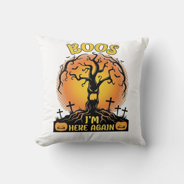 Boos Im Here Again Halloween Spooky Tree Pumpkins  Cushion (Front)