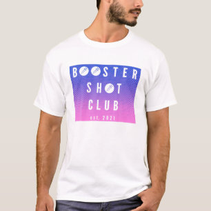 Booster Shot Club Funny Cool Pro Vaccine Vaccinati T-Shirt