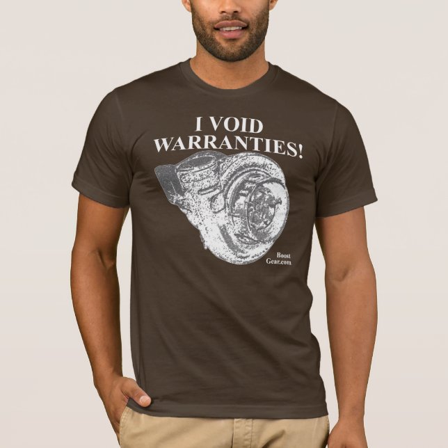 BoostGear.com - I VOID WARRANTIES T-Shirt (Front)